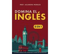 Prof Alejandro Morales Domina el inglés (Tascabile)