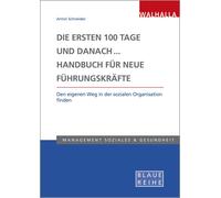 Prof. Armin Sch Die ersten 100 Tage und danach... Handbuch für neue (Tascabile)