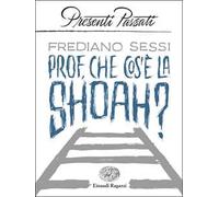 Prof, che cos'è la Shoah?
