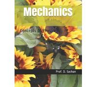 Prof. D. Sachan Mechanics: Concepts of Physics: 11 (Krishna) (Tascabile)