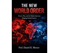 Prof Daniel R Mercer The New World Order (Tascabile) Global Power