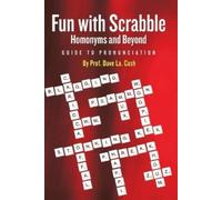 Prof Dave La Cash Fun With Scrabble Homonyms and Beyond (Tascabile)