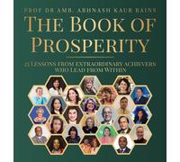 Prof Dr Amb. Ab The Book of Prosperity: 25 Lessons From Extra (Copertina rigida)