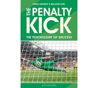 Prof. Dr. Daniel Memmert Benjamin Noel The Penalty Kick (Tascabile)