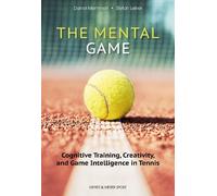 Prof. Dr. Daniel Memmert Stefan Leiner The Mental Game: Tennis (Tascabile)