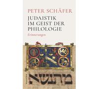 Prof. Dr. Dr. Peter Sc Judaistik im Geist der Philologie: Er (Copertina rigida)