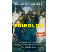 Prof. Dr. Eckar Friedlos: Die Deutschen zwischen Kriegsgewalt und Fr (Tascabile)