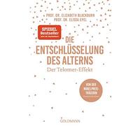 Prof. Dr. Elizabe Die Entschlüsselung des Alterns: Der Telomer-Effek (Tascabile)