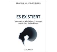 Prof. Dr. Johan Es existiert: Warum wir an Selbstheilung, Schutzenge (Tascabile)