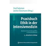 Prof. Dr. med. Praxisbuch Ethik in der Intensivmedizin: Konkrete En (Tascabile)