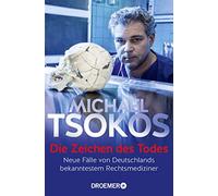 Prof. Dr. Micha Die Zeichen des Todes: Neue Fälle von Deutschlands b (Tascabile)