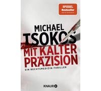 Prof. Dr. Micha Mit kalter Präzision: Ein Rechtsmedizin-Thriller S (Tascabile)