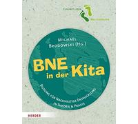 Prof. Dr. Michael Brodowski Ma BNE in der Kita: Bildung für Nachhalt (Tascabile)