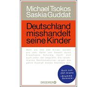 Prof. Dr. Michael Tsokos Saskia Gu Deutschland misshandelt seine Ki (Tascabile)