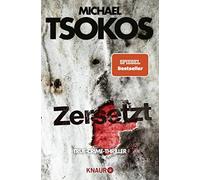 Prof. Dr. Michael Tsokos Zersetzt: True-Crime-Thriller (Die Fred Abe (Tascabile)