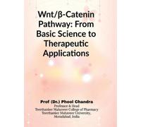 Prof (Dr ) Phoo Wnt and β-Catenin Pathway: From Basic Science to The (Tascabile)