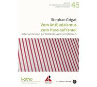 Prof. Dr. Steph Vom Antijudaismus zum Hass auf Israel: Interventione (Tascabile)