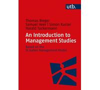 Prof. Dr. Thomas Bieger Dr. An Introduction to Management Studies: (Tascabile)
