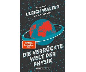 Prof. Dr. Ulric Die verrückte Welt der Physik (SPIEGEL-Bestseller): (Tascabile)