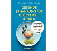 Prof. Dr. Valte Gesunde Ernährung für glückliche Kinder: Richtig ess (Tascabile)