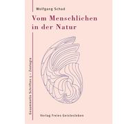 Prof. Dr. Wolfg Vom Menschlichen in der Natur: Gesammelte Schriften (Tascabile)