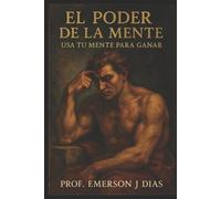 Prof Emerson J Dias El Poder De La Mente (Tascabile)
