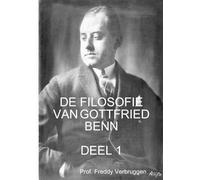 Prof Freddy Verbruggen de Filosofie Van Gottfried Benn (Deel 1) (Tascabile)