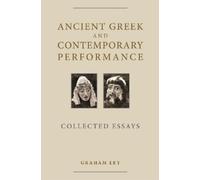 Prof. Graham Ley Ancient Gr nd Contemporary Performance (Copertina rigida)