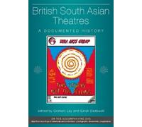 Prof. Graham Ley British South Asian Theatres (Tascabile)