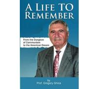 Prof. Gregory Ghica A Life to Remember (Tascabile)