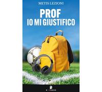 Prof, io mi giustifico [Paperback] Lezioni, Metis