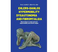 Prof Jaime F Br Ehlers-Danlos Hypermobile, Dysautonomia and F (Copertina rigida)