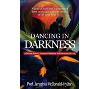 Prof Jerushia McDonald-Hylton Dancing in Darkness (Tascabile)