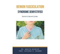 Prof Krishna N Sharma Ankita Ka Benign Fasciculation Syndrome Demyst (Tascabile)
