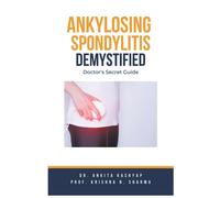 Dr Ankita Kashyap Prof Krishna N Sharma Ank Ankylosing Spondylitis (Tascabile)