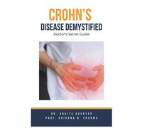 Prof Krishna N Sharma Dr Anki Crohn's Disease Demystified Doctors Se (Tascabile)