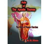 Prof M M Ninan The Acts of the Apostle Thomas (Tascabile)