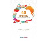 Prof M Yaşar Kandemİr 40 Hadiths for Children with Stories (Tascabile)
