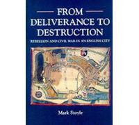 Prof. Mark Stoyle From Deliverance To Destruction (Tascabile)