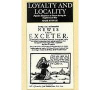 Prof. Mark Stoyle Loyalty And Locality (Copertina rigida)