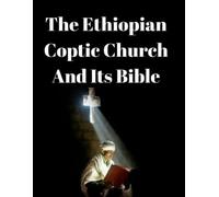 Prof Nega Tuma The Ethiopian Coptic Church And Its Bible (Tascabile)