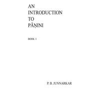 Prof P B Junnarkar An Introduction to Panini (Tascabile)