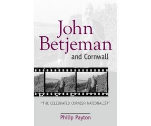 Prof. Philip Payton John Betjeman and Cornwall (Tascabile)