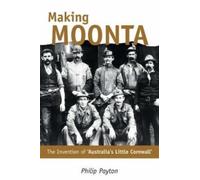 Prof. Philip Payton Making Moonta (Tascabile)