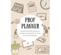 PROF PLANNER: Carnet de bord du professeur, non daté, pour planifier et suivre vos cours au quotidien