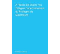 Prof Ricardo Al A Prática De Ensino Nos Estágios Supervisionados Do (Tascabile)
