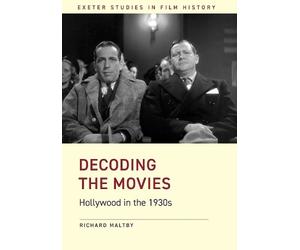 Prof. Richard Maltby Decoding the Movies (Copertina rigida)