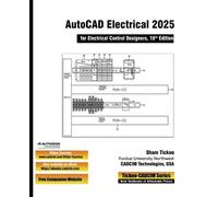 Prof Sham Tickoo AutoCAD Electrical 2025 for Electrical Control Des (Tascabile)