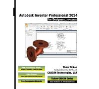 Prof Sham Tickoo Cad Autodesk Inventor Professional 2024 for Designe (Tascabile)
