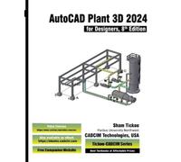 Prof Sham Tickoo Cadcim Tec AutoCAD Plant 3D 2024 for Designers, 8t (Tascabile)